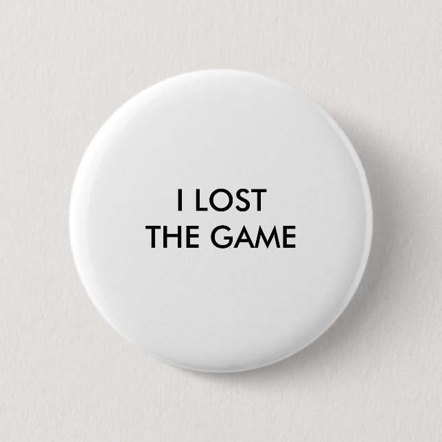 BADGE ROND 5 CM "J'AI PERDU THE GAME " (Devant)