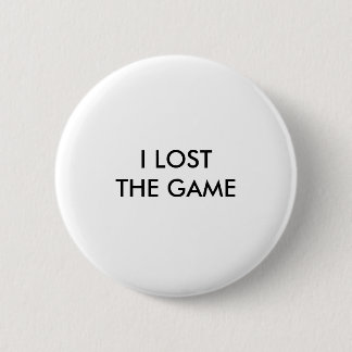 BADGE ROND 5 CM "J'AI PERDU THE GAME "