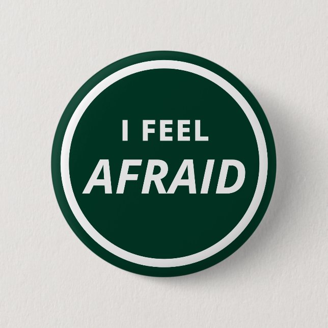 Badge Rond 5 Cm J'Ai Peur De L'Émotion De Communication Verte (Devant)
