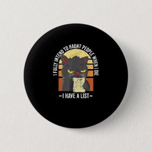 Badge Rond 5 Cm J'Ai Pleinement L'Intention D'Haunter Les Gens Qua