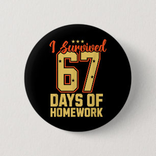 Badge Rond 5 Cm J'ai survécu 67 jours de cours Mème drôle Professe