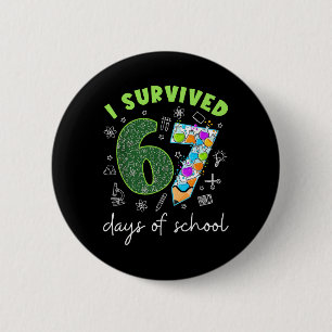 Badge Rond 5 Cm J'ai survécu 67 jours d'école 67 Mème Science Ense