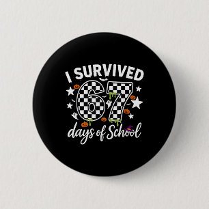 Badge Rond 5 Cm J'ai survécu 67 jours d'école avec les enseignants