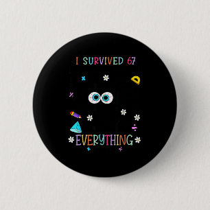 Badge Rond 5 Cm J'ai survécu 67 jours d'école Chat drôle Six Sept