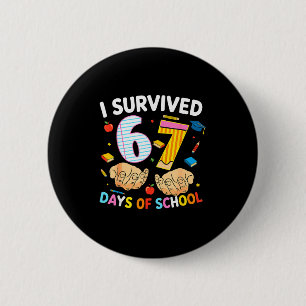 Badge Rond 5 Cm J'ai survécu 67 jours d'école Design de professeur