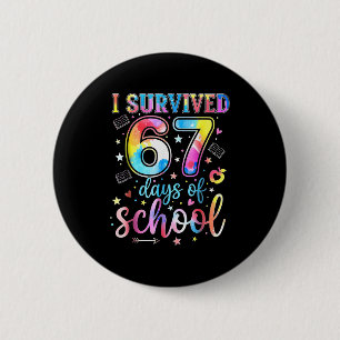 Badge Rond 5 Cm J'ai survécu 67 jours d'école drôle 67 mème enseig