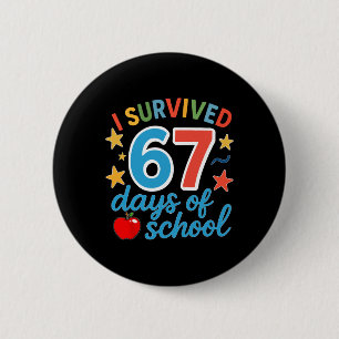 Badge Rond 5 Cm J'ai survécu 67 jours d'école Mème drôle Professeu