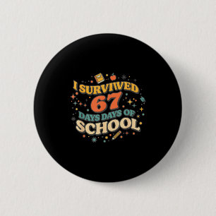 Badge Rond 5 Cm J'ai survécu 67 jours d'école rétro mème enseignan