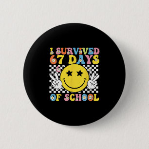 Badge Rond 5 Cm J'ai survécu 67 jours d'école Six Seven Mème pour