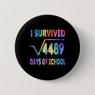 Badge Rond 5 Cm J'ai survécu à 67 jours d'école Racine carrée 4489