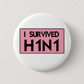 Badge Rond 5 Cm J'ai survécu à H1N1
