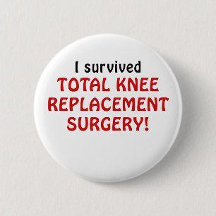 Badge Rond 5 Cm J'ai survécu à la chirurgie totale de remplaceme