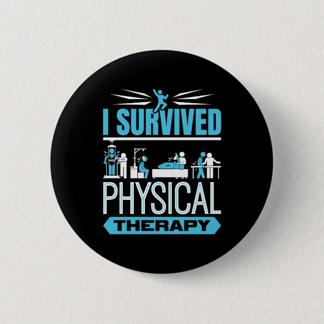 Badge Rond 5 Cm J'ai survécu à la physiothérapie (Devant)