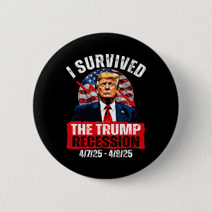 Badge Rond 5 Cm J'Ai Survécu À La Récession Trump 4725 4925 Trump
