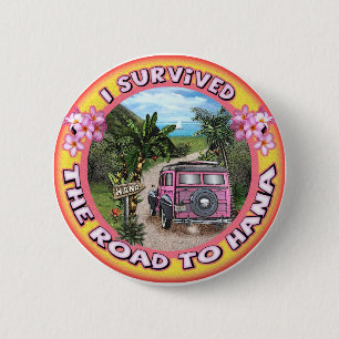 Badge Rond 5 Cm J'ai survécu à la route à Hana