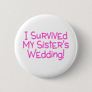 Badge Rond 5 Cm J'ai survécu à mes soeurs épousant le rose