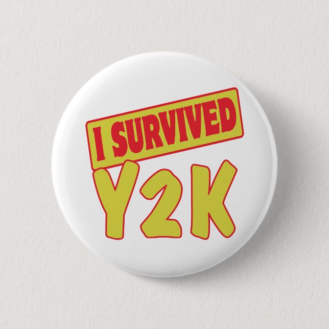BADGE ROND 5 CM J'AI SURVÉCU À Y2K (Devant)