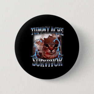 Badge Rond 5 Cm J'ai survécu au mal de ventre d'aujourd'hui Surviv