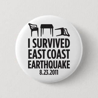 Badge Rond 5 Cm J'ai survécu au tremblement de terre de Côte Est