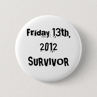 Badge Rond 5 Cm J'ai survécu au vendredi 13 2012