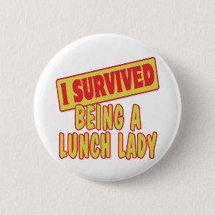 BADGE ROND 5 CM J'AI SURVÉCU D'ÊTRE UNE DAME À DÉJEUNER.