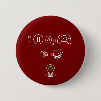 Badge Rond 5 Cm J'Ai Suspendu Mon Jeu Pour Être Ici - Drôle Éditio
