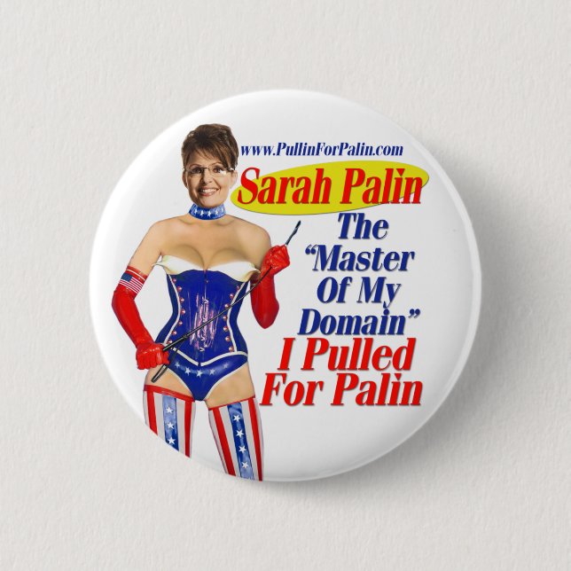 Badge Rond 5 Cm J'ai tiré pour Palin - maître de mon bouton de (Devant)
