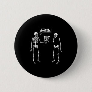 Badge Rond 5 Cm J'Ai Ton Dos _ Drôle Pun Skeleton