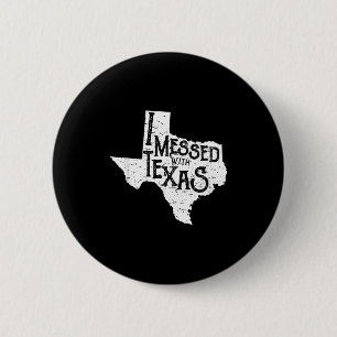 Badge Rond 5 Cm J'ai Touché au Texas, Ne Touchez pas à Ce Texan Am