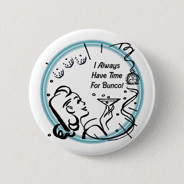 Badge Rond 5 Cm J'ai toujours le temps pour Bunco par Artinspired (Devant)