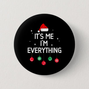 Badge Rond 5 Cm J'Ai Tout Ce Que Je Veux Pour Noël C'Est Moi