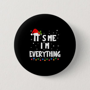 Badge Rond 5 Cm J'ai tout ce que je veux pour Noël C'est moi je su