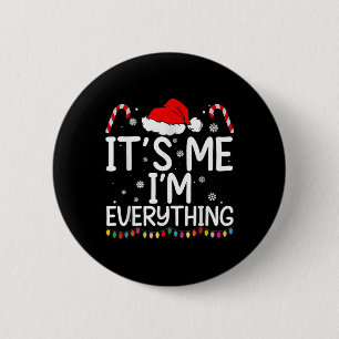 Badge Rond 5 Cm J'ai tout ce que je veux pour Noël C'est moi je su