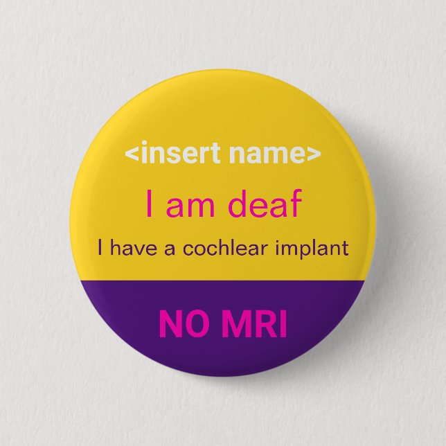 Badge Rond 5 Cm J'ai un bouton Implant Cohlear (Devant)