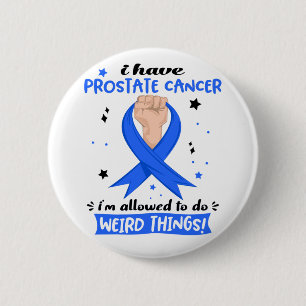 Badge Rond 5 Cm J'ai un cancer de la prostate, j'ai le droit de fa