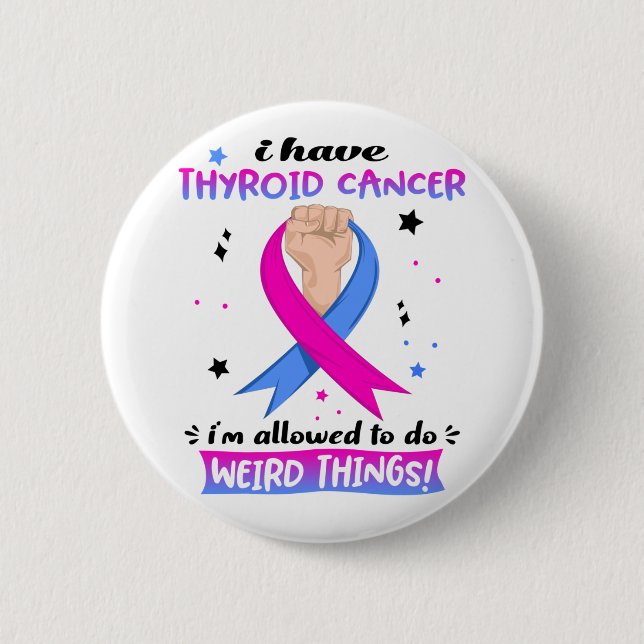 Badge Rond 5 Cm J'ai un cancer de la thyroïde Je suis autorisé à f (Devant)