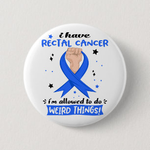Badge Rond 5 Cm J'ai un cancer du rectum, j'ai le droit de faire d