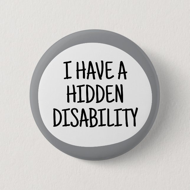 Badge Rond 5 Cm J'ai un handicap caché (Devant)