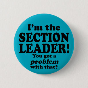 Badge Rond 5 Cm J'Ai Un Problème, Chef De Section