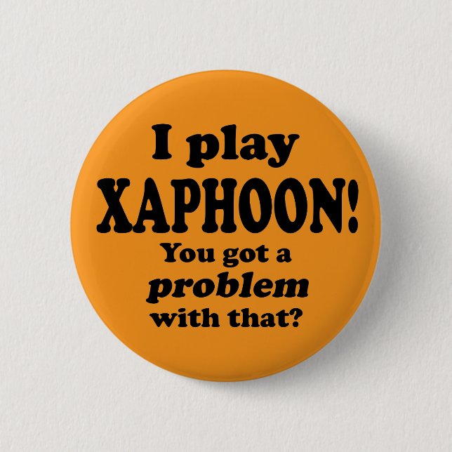 Badge Rond 5 Cm J'Ai Un Problème, Xaphoon (Devant)