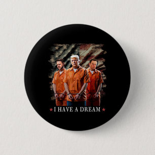 Badge Rond 5 Cm J'Ai Un Rêve Drôle, La Police Trump Dit Citation