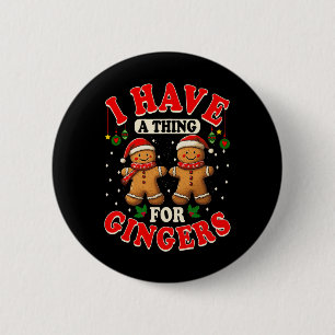 Badge Rond 5 Cm J'Ai Une Chose Pour Gingers Drôle Vilain Noël