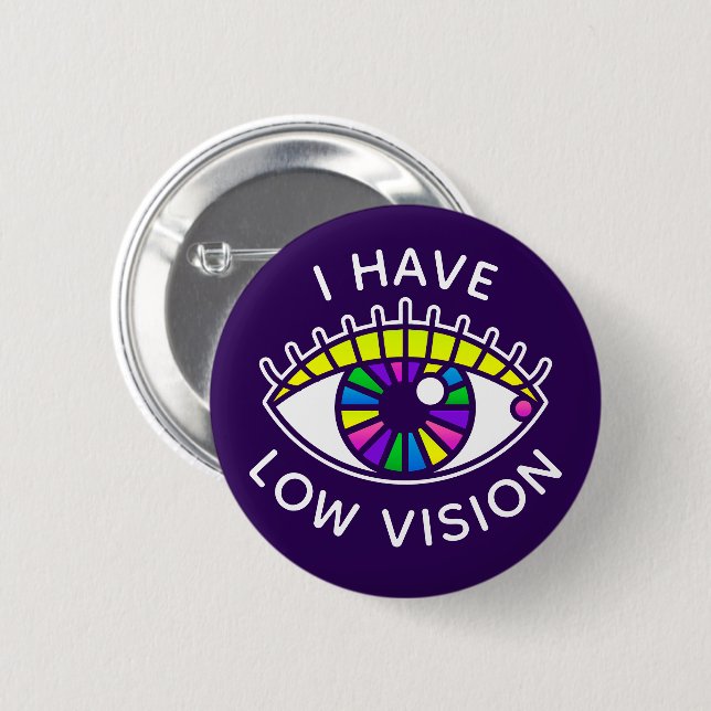 Badge Rond 5 Cm J'Ai Une Vision Faible Malvoyante Aveugle (Devant & derrière)