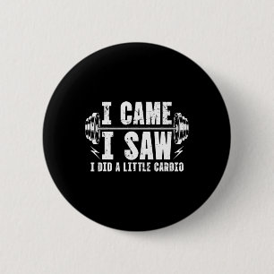 Badge Rond 5 Cm J'Ai Vu J'Ai Fait Un Petit Cardio Gym Bodybuilding