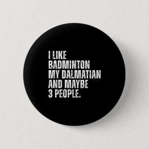 Badge Rond 5 Cm J'aime Amateur de Badminton Propriétaire de Chien