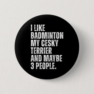 Badge Rond 5 Cm J'aime Badminton Amateur Cesky Terrier Propriétair