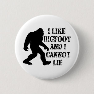Badge Rond 5 Cm J'aime Bigfoot et je ne peux pas mentir