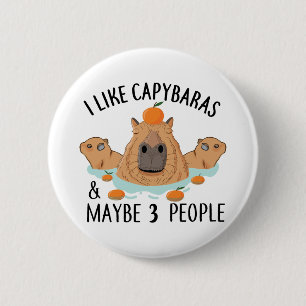Badge Rond 5 Cm J'aime Capybaras et peut-être 3 personnes Funny Ba