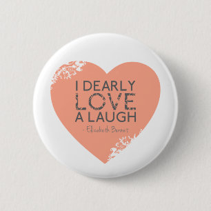 Badge Rond 5 Cm J'aime chèrement un rire - citation de Jane Auste