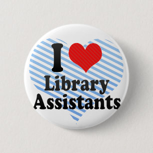 Badge Rond 5 Cm J'aime des assistants de bibliothèque